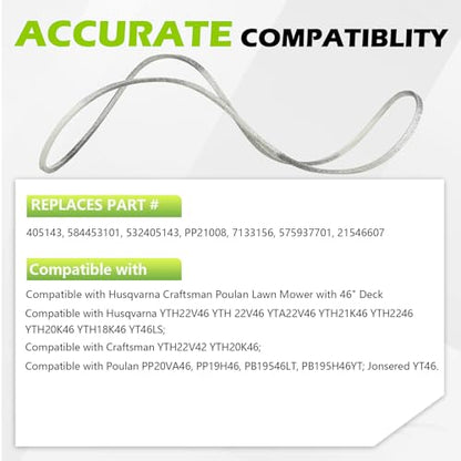 405143 46 Inch Lawn Mower Deck Belt for Husqvarna 532405143 584453101 YTH22V46 YTH20K46 YTH21K46 YTH18K46 Craftsman Poulan Lawn Mower - Aramid Cord, 105.75" - size: 105.75"L x 0.5"W