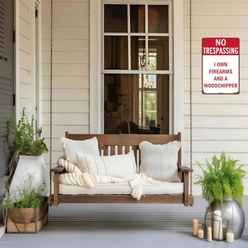 No Trespassing I Own Firearms And A Woodchipper 8X12 Inch Aluminum Metal Sign, for Private Property, Farm, Home, Yard