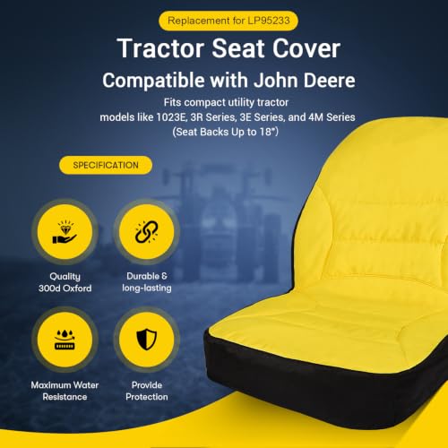 LP95233 Waterproof Seat Cover Cushioned with Oxford 300D Fabric Compatible with John Deere Compact Utility Tractor Seat Cover Back Up to 18" High Compatible with 3E/3RSeries, 4M Series,1023E Tractor