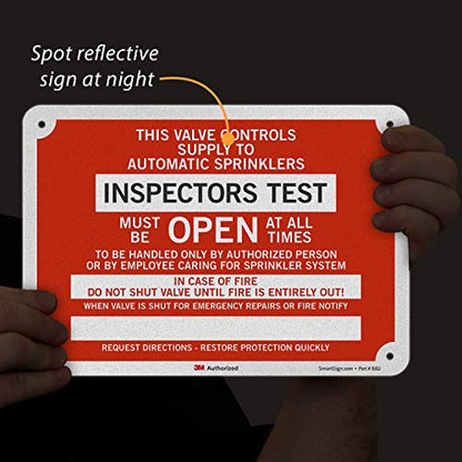 SmartSign "Inspector's Test - Must Be Open at All Times, in Case of Fire" Sign | 7" x 10" 3M Engineer Grade Reflective Aluminum, Made in USA - color: Inspector's Test
