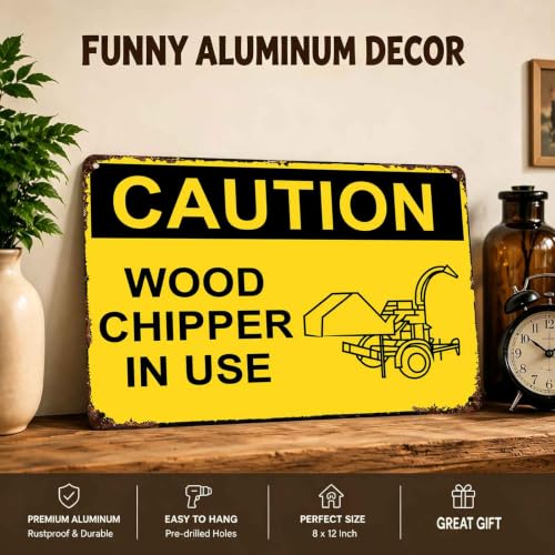 Caution Wood Chipper In Use Vintage Metal Signs 8x12 Inch