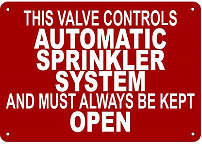 This valve controls automatic sprinkler system and must always be kept open sign (Aluminium Reflective Signs, Red 7X10)